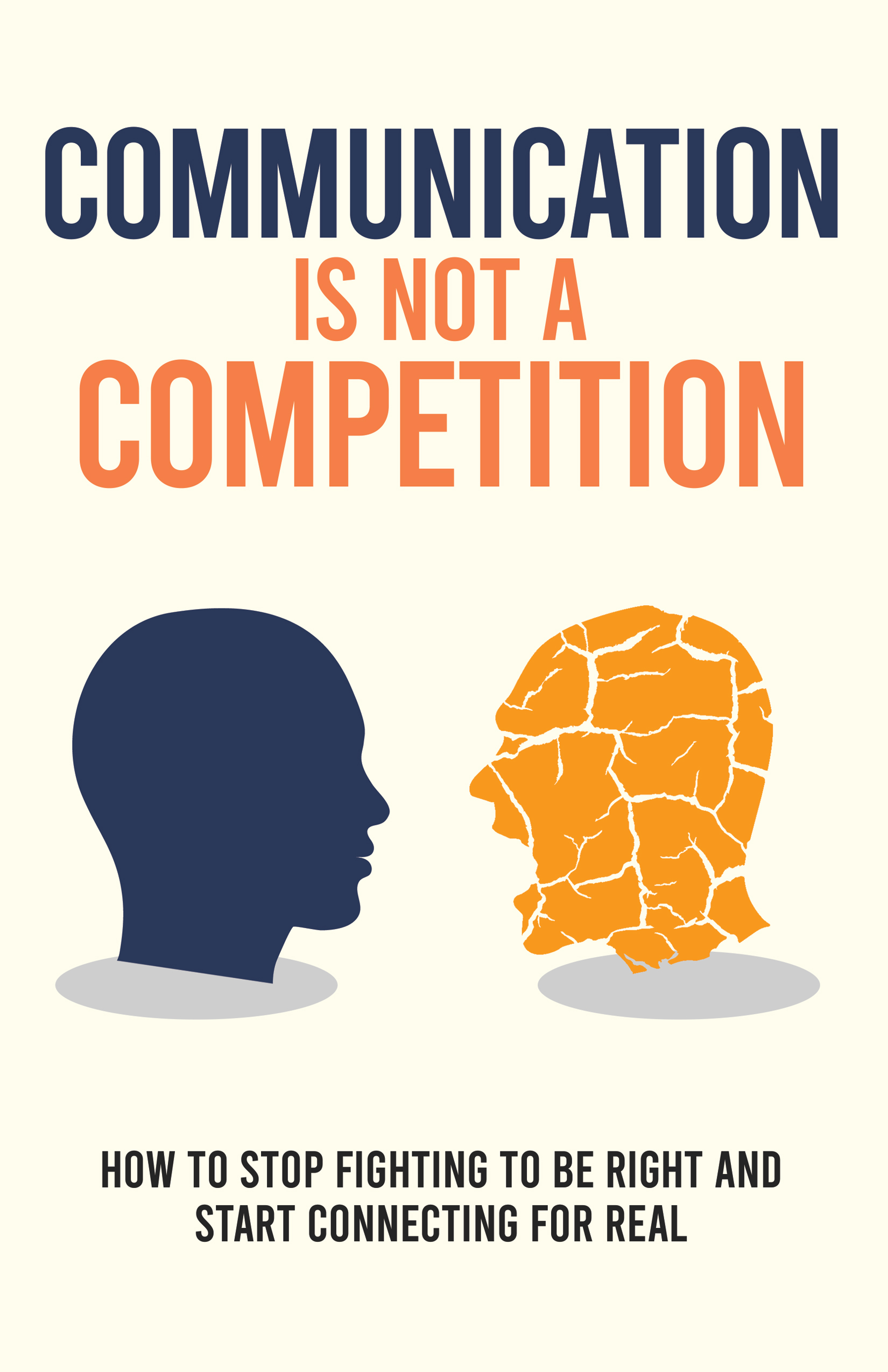 Communication Is Not A Competition book cover